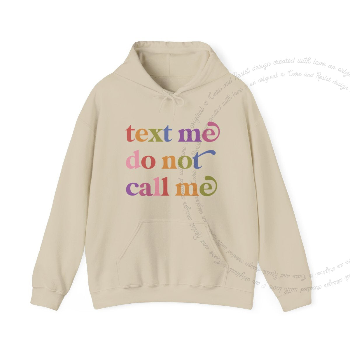 Text Me Do not Call Me Care & Resist Gildan hoodie in Sand