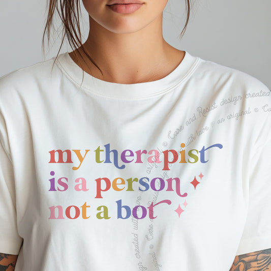 My Therapist is a Person not a Bot Care & Resist progressive t-shirt in White