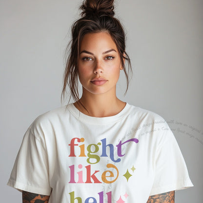 Fight Like Hell Care & Resist rainbow Comfort Colors tee, White