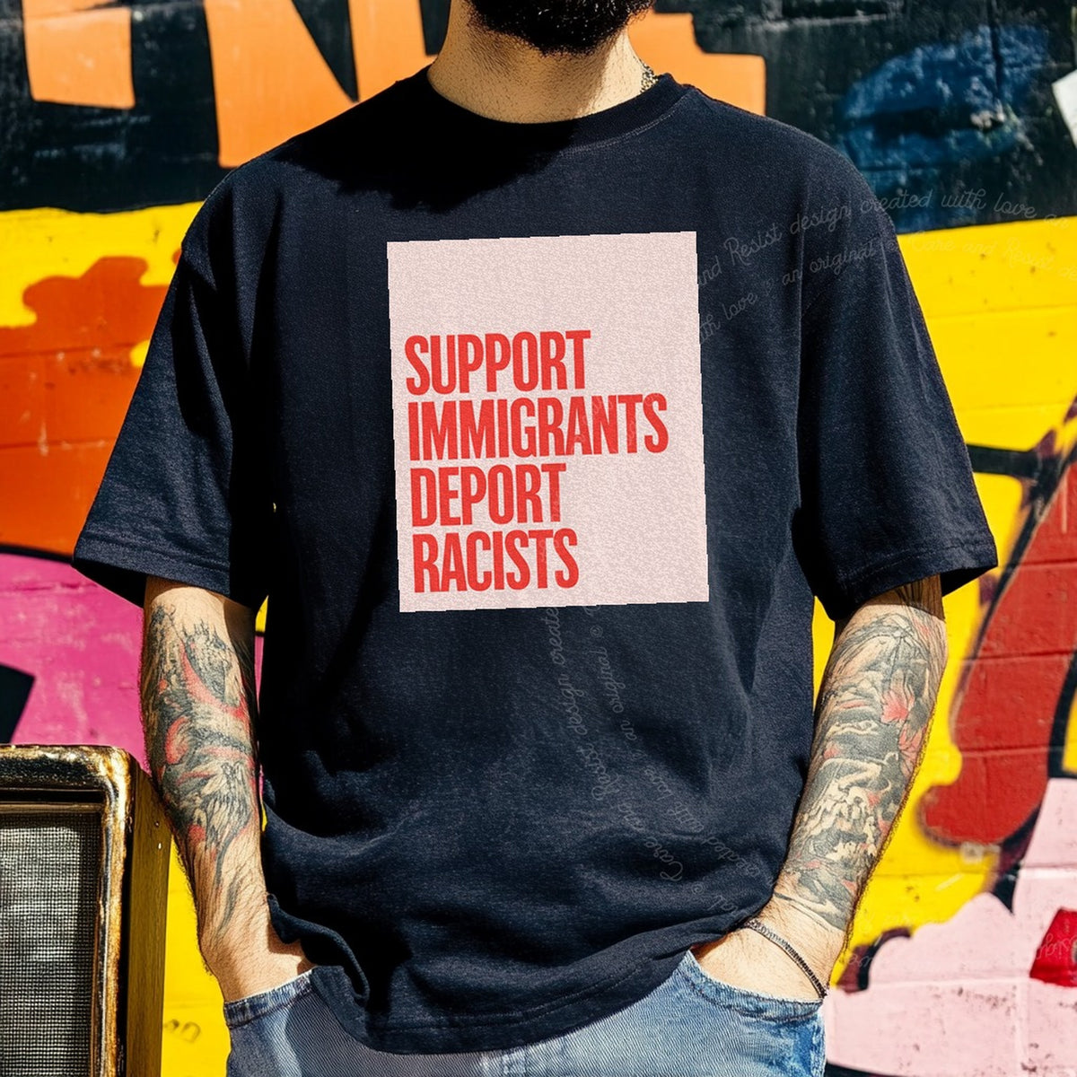 Support Immigrants Deport Racists Care & Resist progressive t-shirt in Black