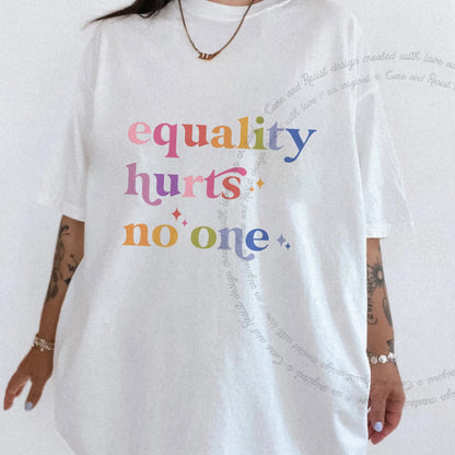 Equality Hurts No One Care & Resist progressive t-shirt in White