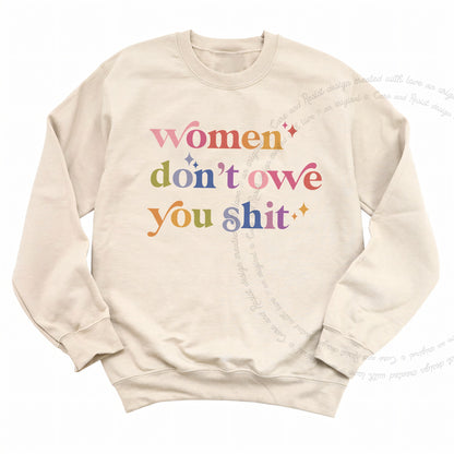 Women Don't Owe You Shit Care & Resist Gildan crewneck sweatshirt in Sand