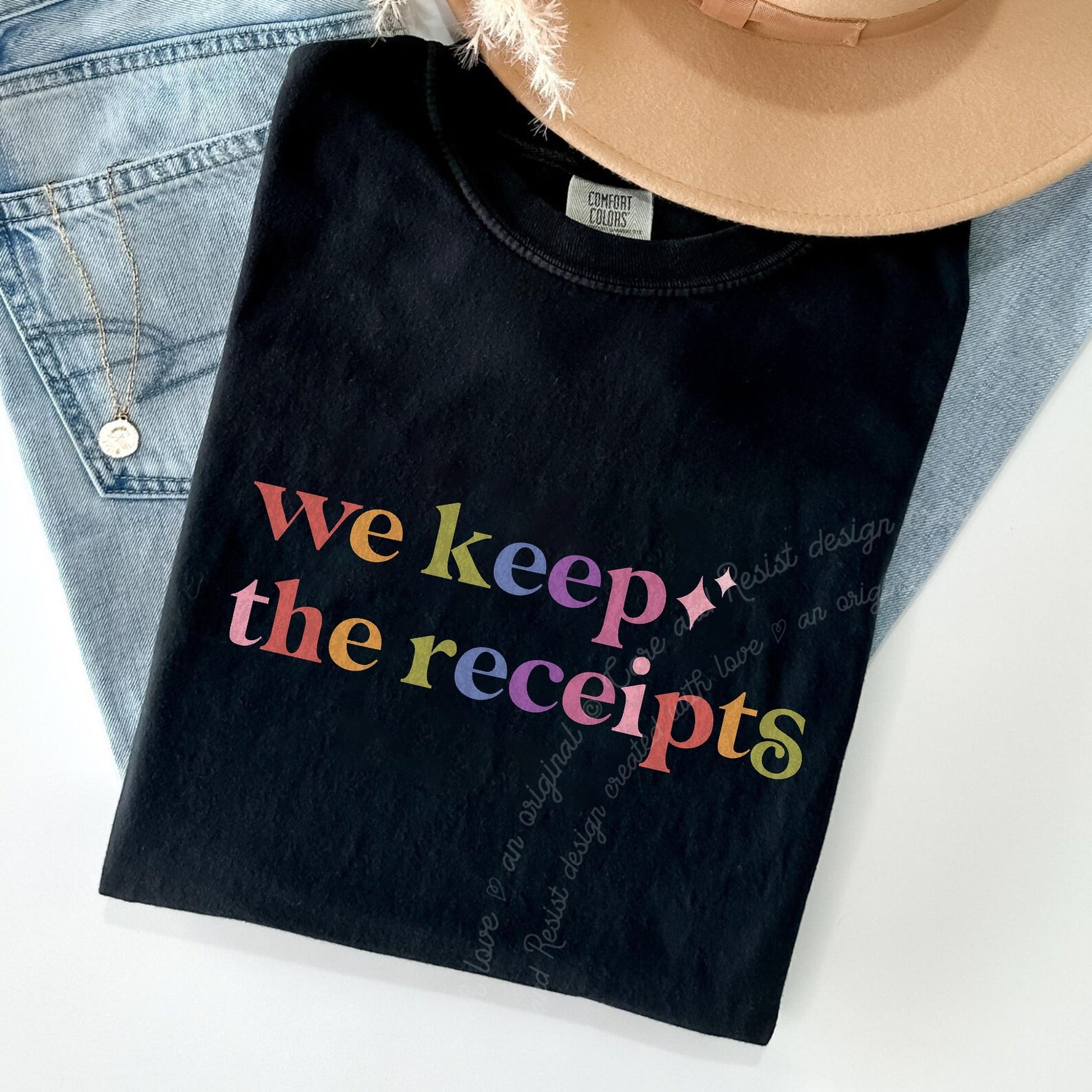 We Keep the Receipts Care & Resist rainbow tee