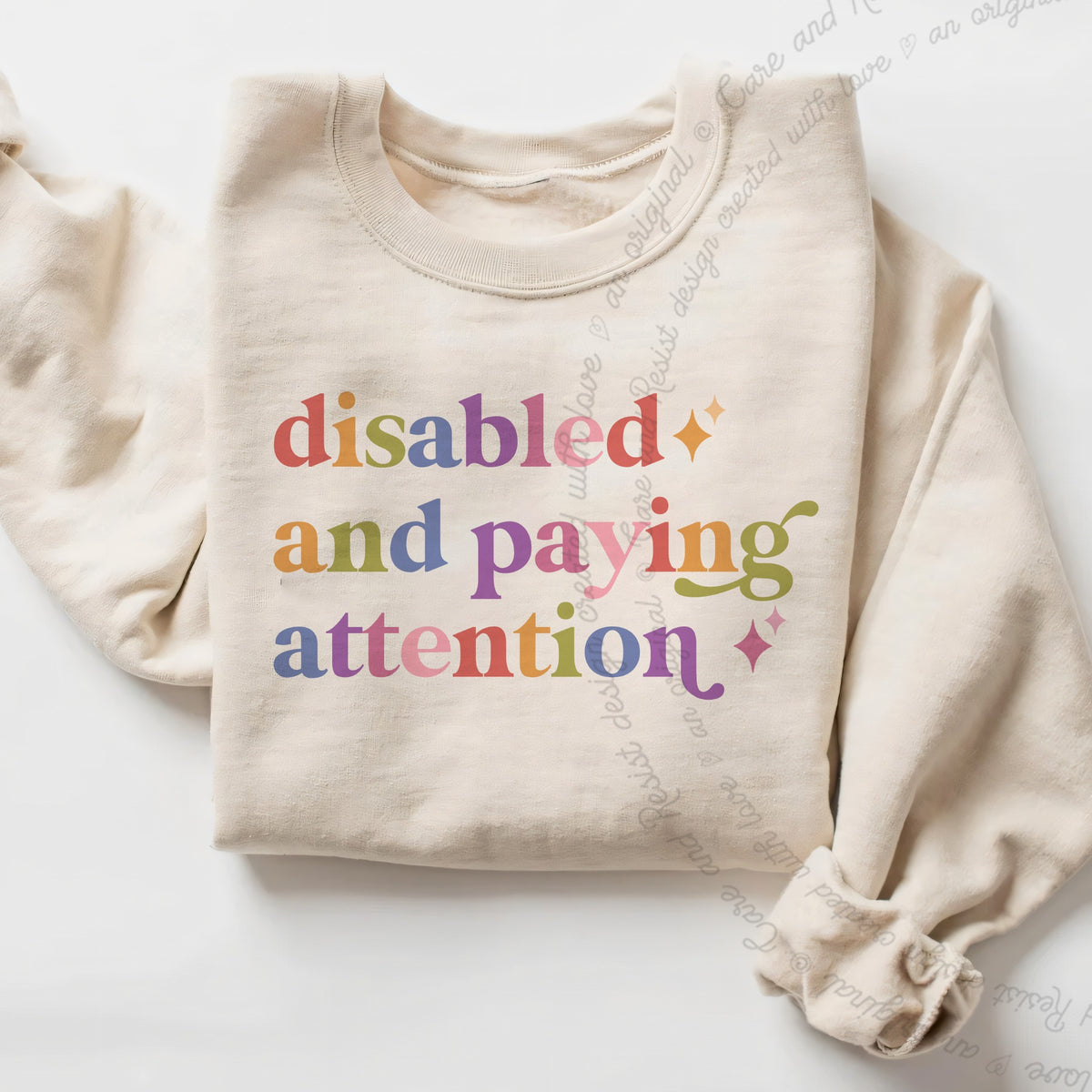 Disabled and Paying Attention Care & Resist Gildan crewneck sweatshirt in Sand