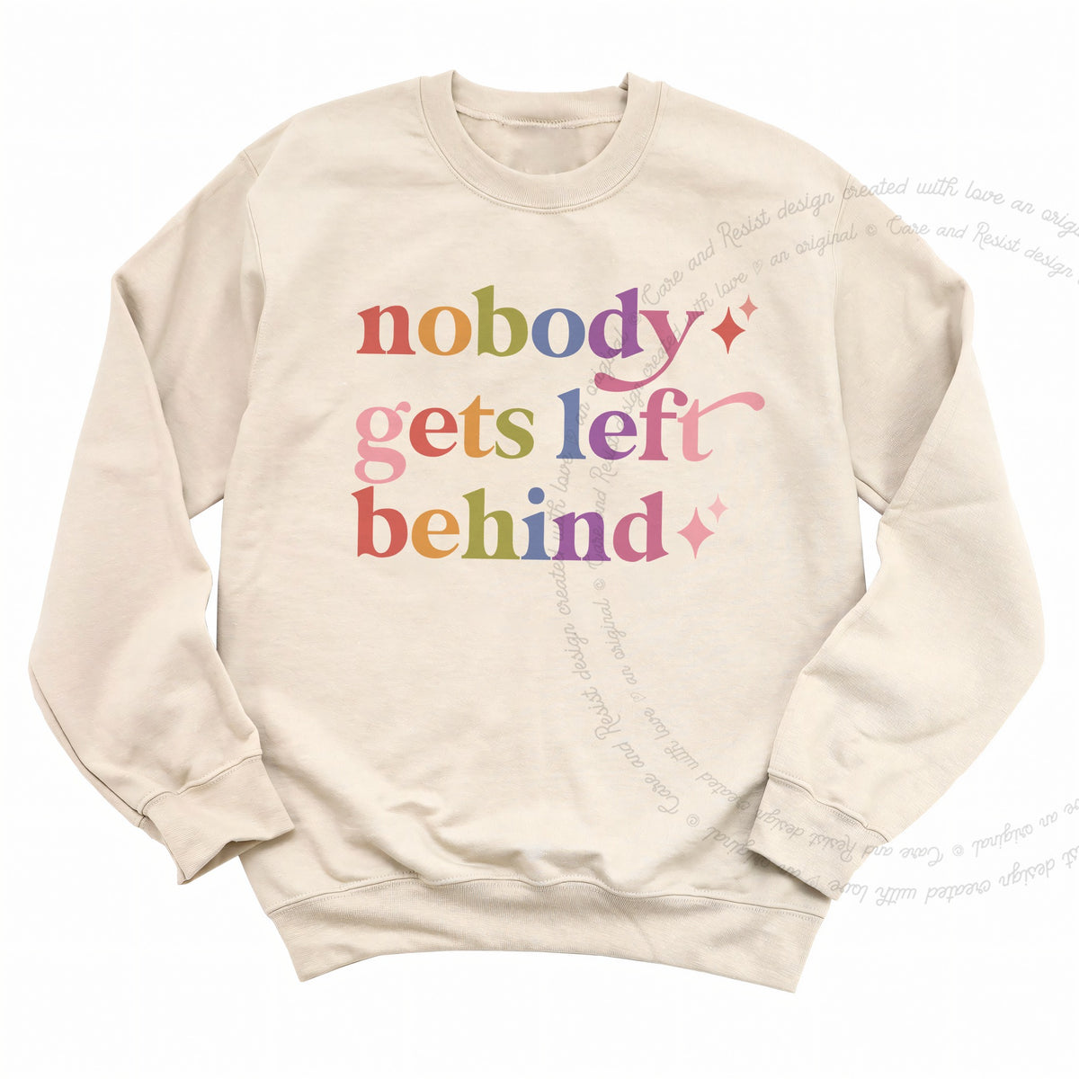 Nobody Gets Left Behind Care & Resist Gildan crewneck sweatshirt in Sand