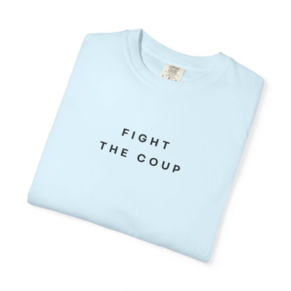 Fight the Coup Comfort Colors Unisex T-Shirt