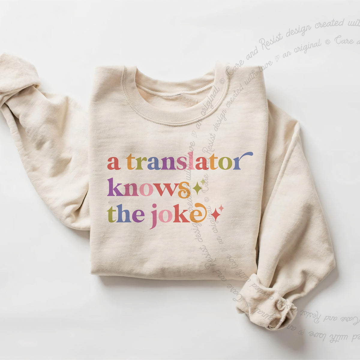 A Translator Knows the Joke Care & Resist Gildan crewneck sweatshirt in Sand