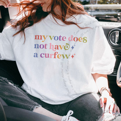 My Vote Does not Have a Curfew Care & Resist rainbow Comfort Colors tee, White