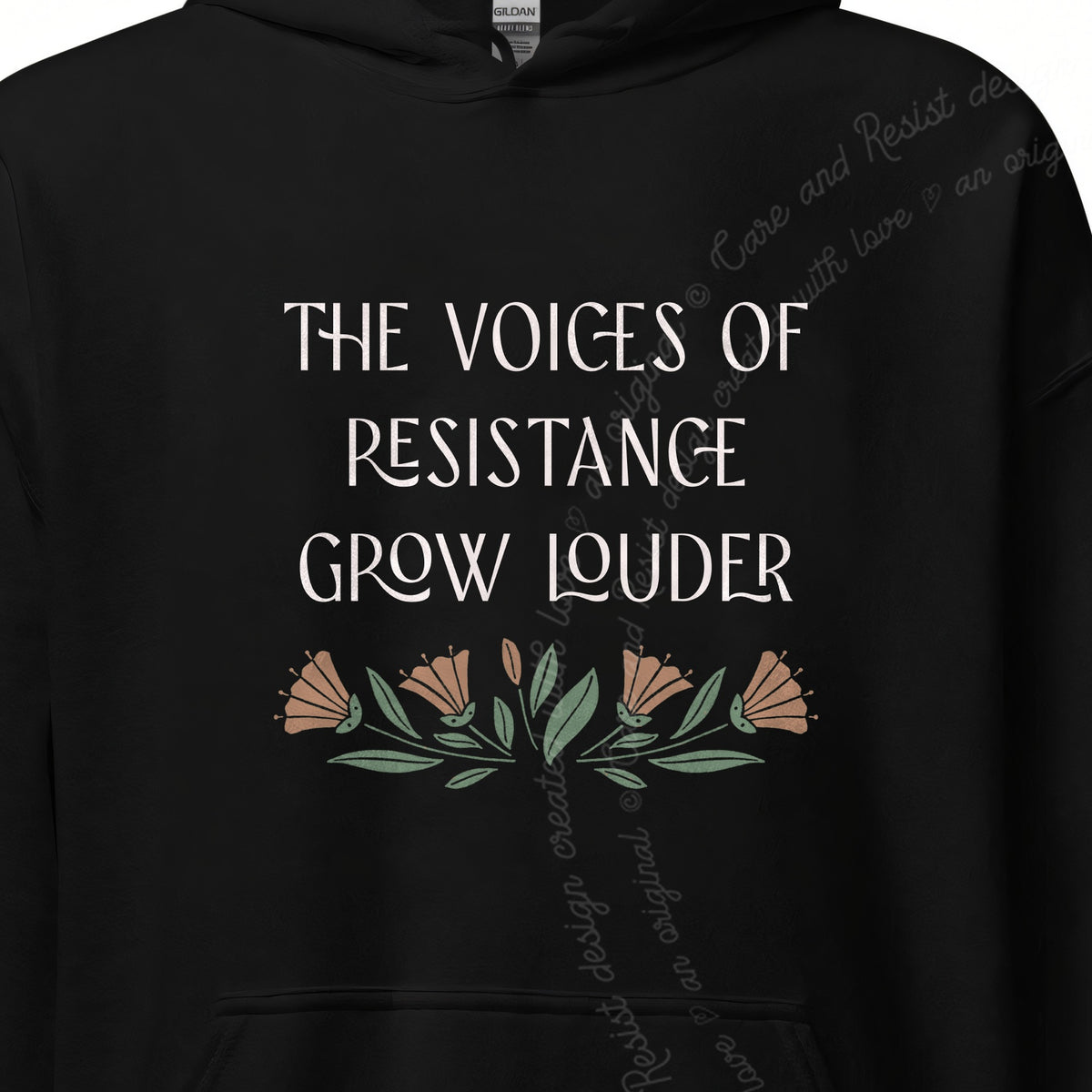 The Voices of Resistance Grow Louder Care & Resist Gildan hoodie in Black