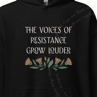 The Voices of Resistance Grow Louder Care & Resist Gildan hoodie in Black