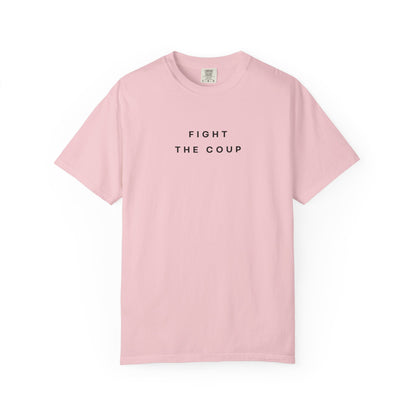 Fight the Coup Comfort Colors Unisex T-Shirt