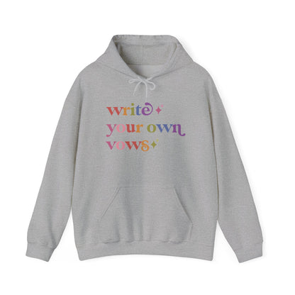Write Your Own Vows Hoodie