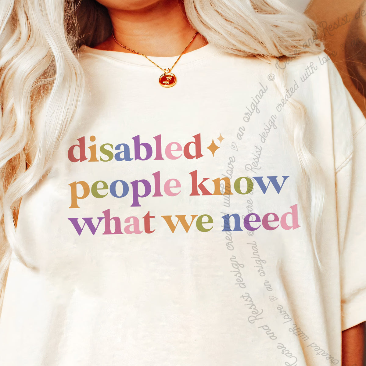 Disabled People Know What We Need Care & Resist progressive t-shirt in Ivory