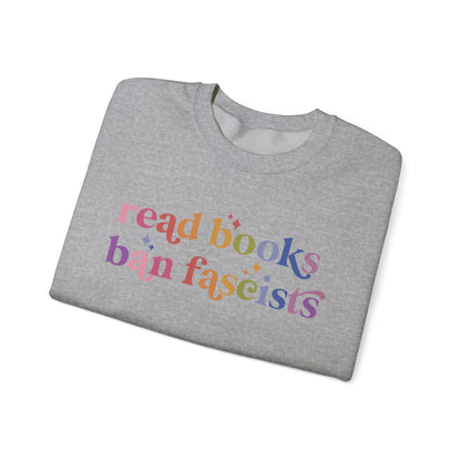 Read Books Ban Fascists Sweatshirt