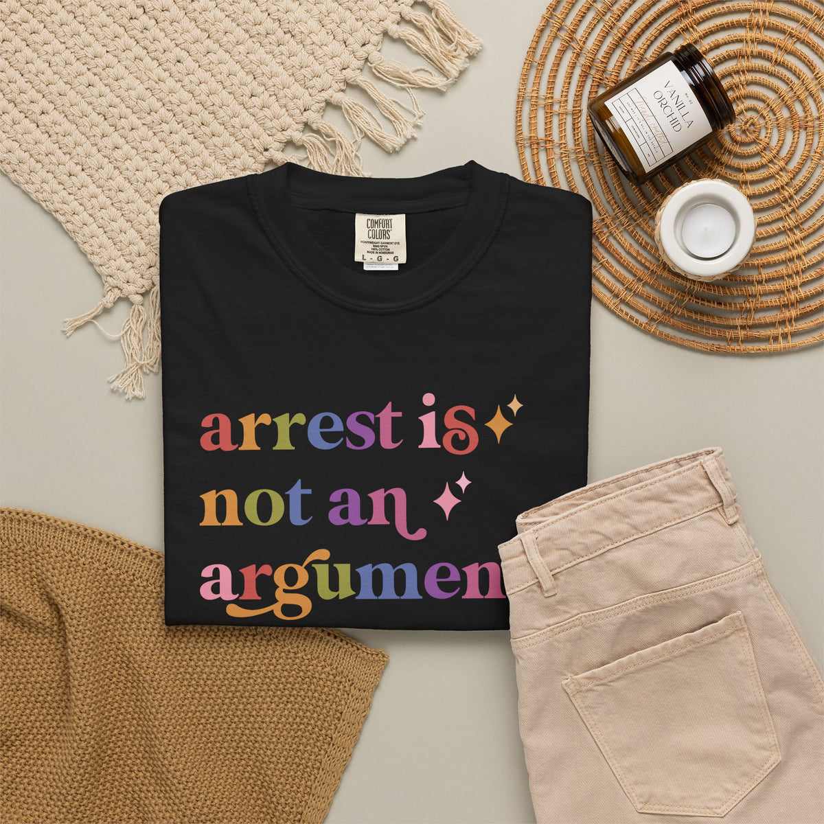 Arrest is not an Argument Comfort Colors Unisex T-Shirt