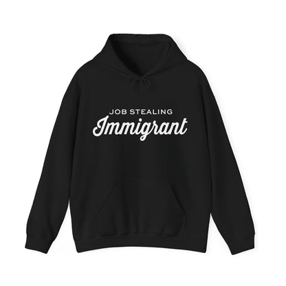 Job Stealing Immigrant Hoodie