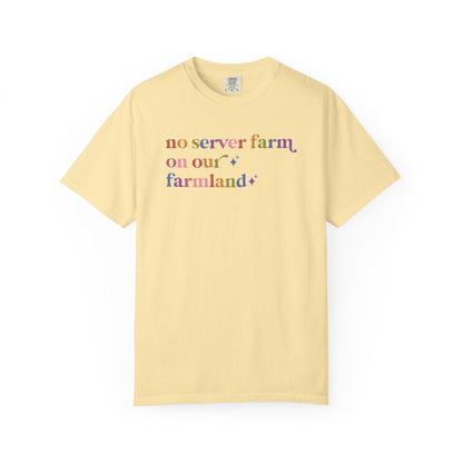 No Server Farm on Our Farmland Comfort Colors Unisex T-Shirt