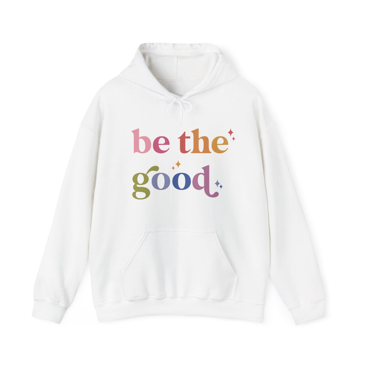 Be the Good Hoodie