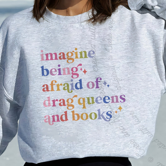 Imagine Being Afraid of Drag Queens and Books Care & Resist Gildan crewneck sweatshirt in Sport Grey