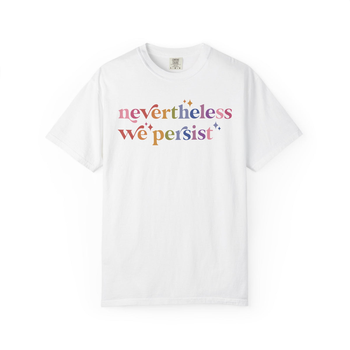 Nevertheless We Persist Comfort Colors Unisex T-Shirt