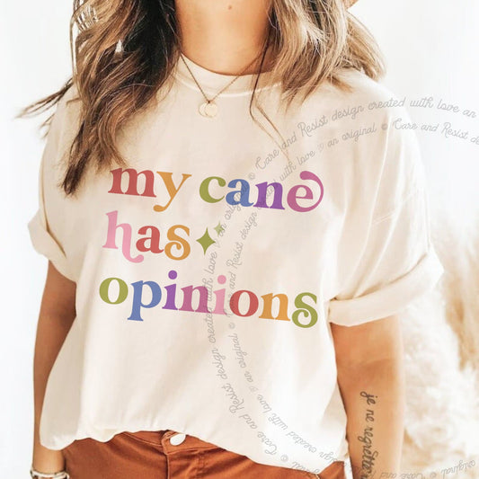 My Cane Has Opinions Care & Resist tee in Ivory