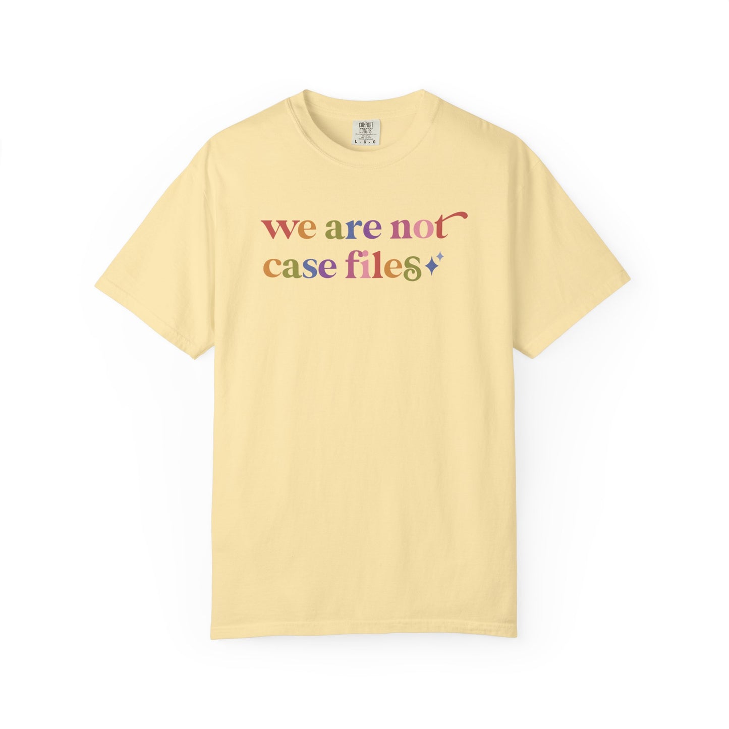 We are not Case Files Comfort Colors Unisex T-Shirt