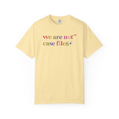 We are not Case Files Comfort Colors Unisex T-Shirt