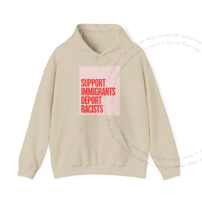 Support Immigrants Deport Racists Care & Resist Gildan hoodie in Sand