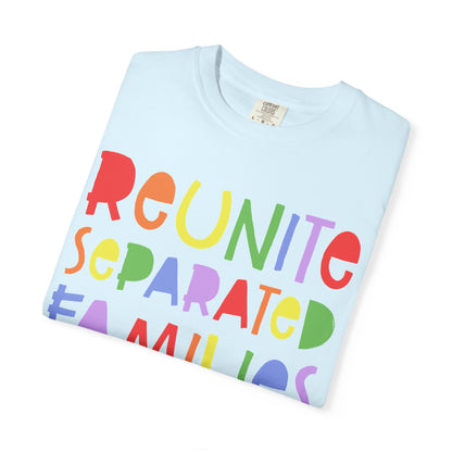 Reunite Separated Families Comfort Colors Unisex T-Shirt