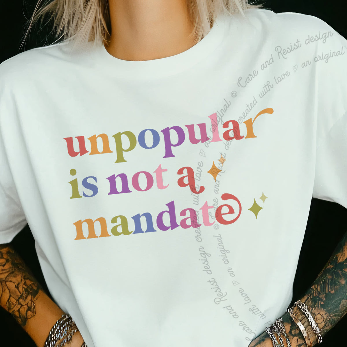 Unpopular is not a Mandate Care & Resist progressive t-shirt in White