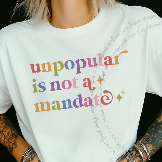 Unpopular is not a Mandate Care & Resist progressive t-shirt in White