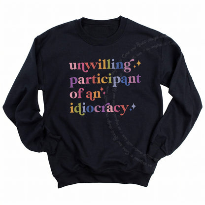Unwilling Participant of an Idiocracy Care & Resist Gildan crewneck sweatshirt in Black