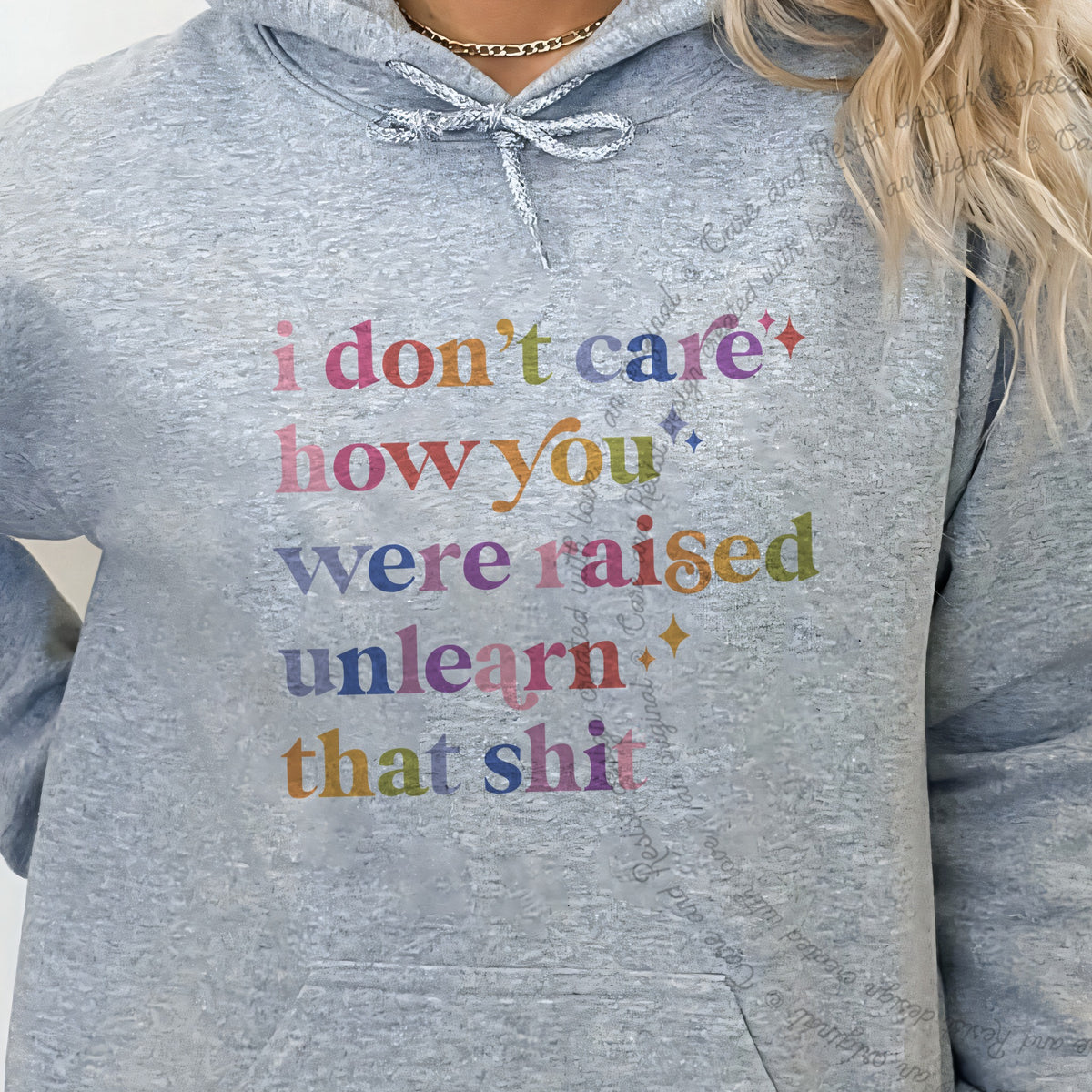 I Don't Care How You Were Raised, Unlearn That Shit Care & Resist Gildan hoodie in Sport Grey