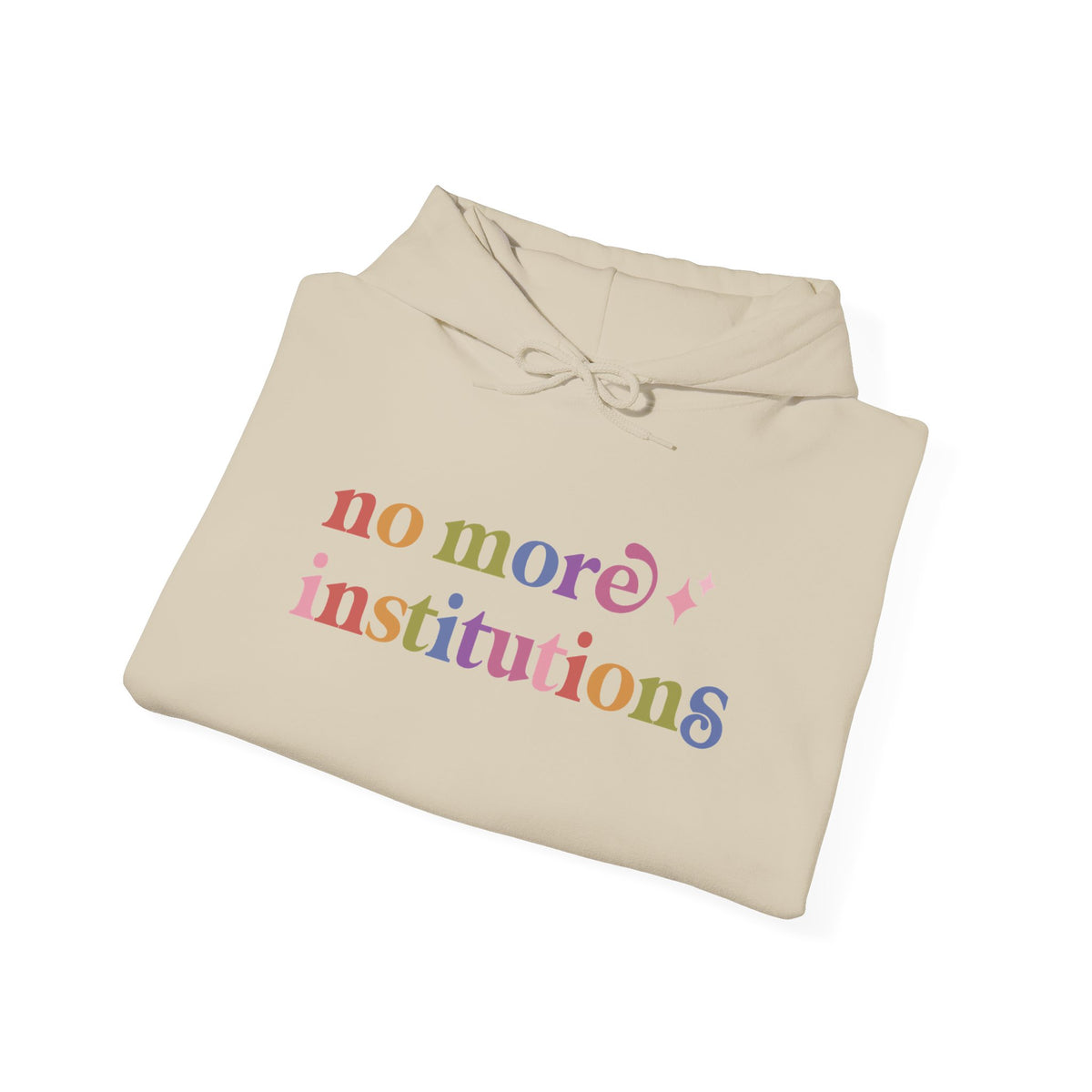 No More Institutions Hoodie