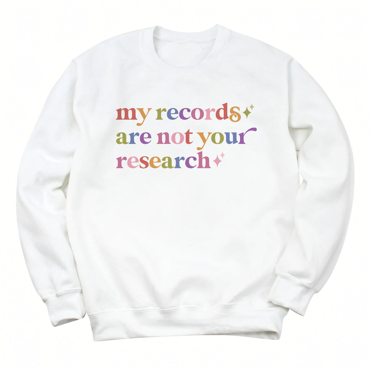 My Records are not Your Research Care & Resist Gildan crewneck sweatshirt in White