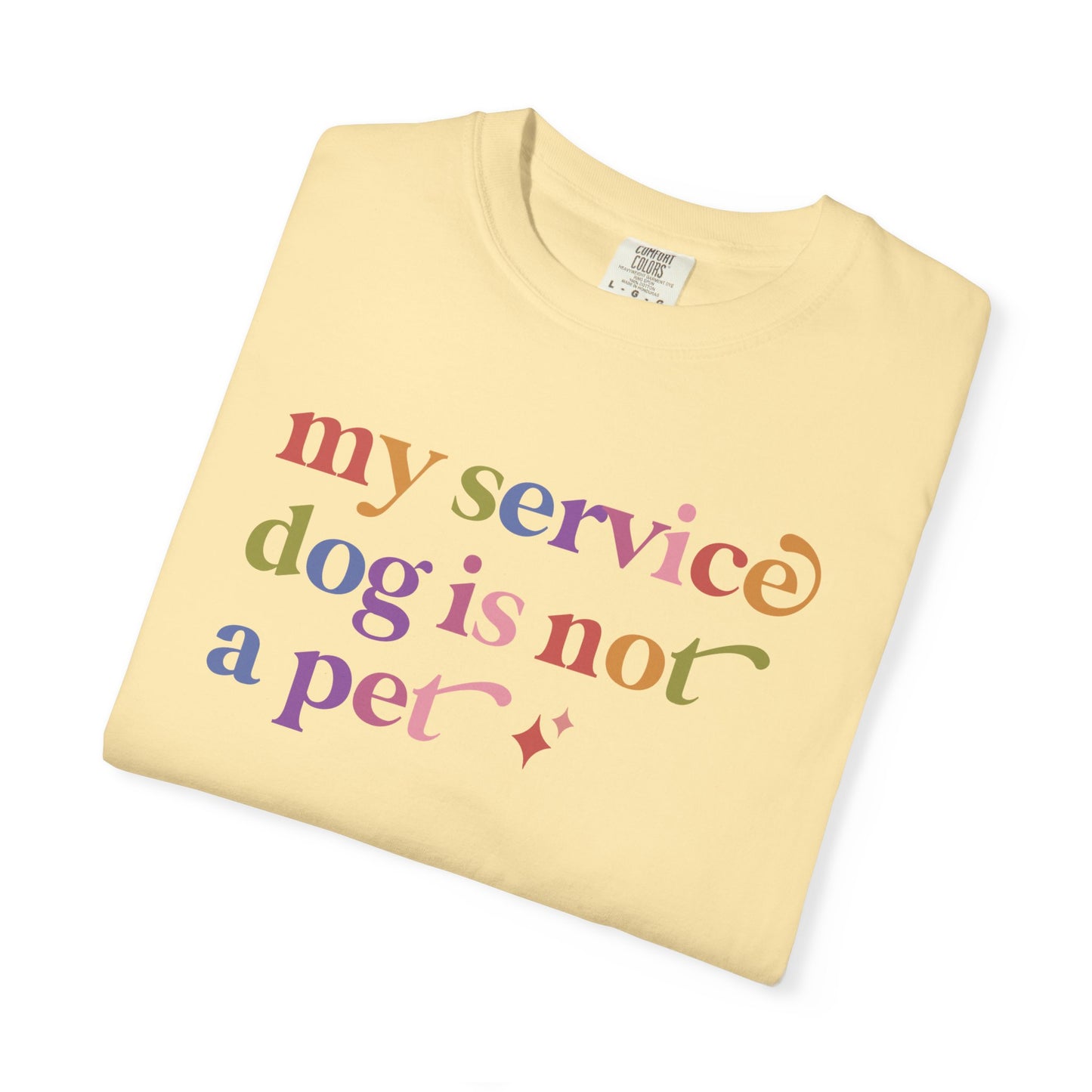My Service Dog is not a Pet Comfort Colors Unisex T-Shirt