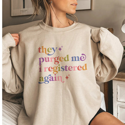 They Purged Me I Registered Again Care & Resist Gildan crewneck sweatshirt in Sand