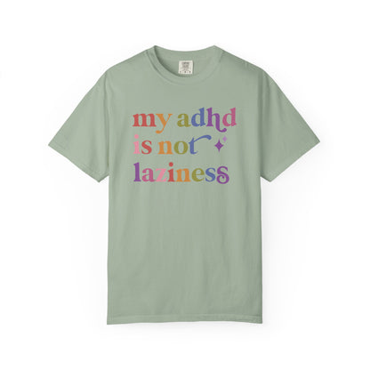 My Adhd is not Laziness Care & Resist rainbow Comfort Colors tee