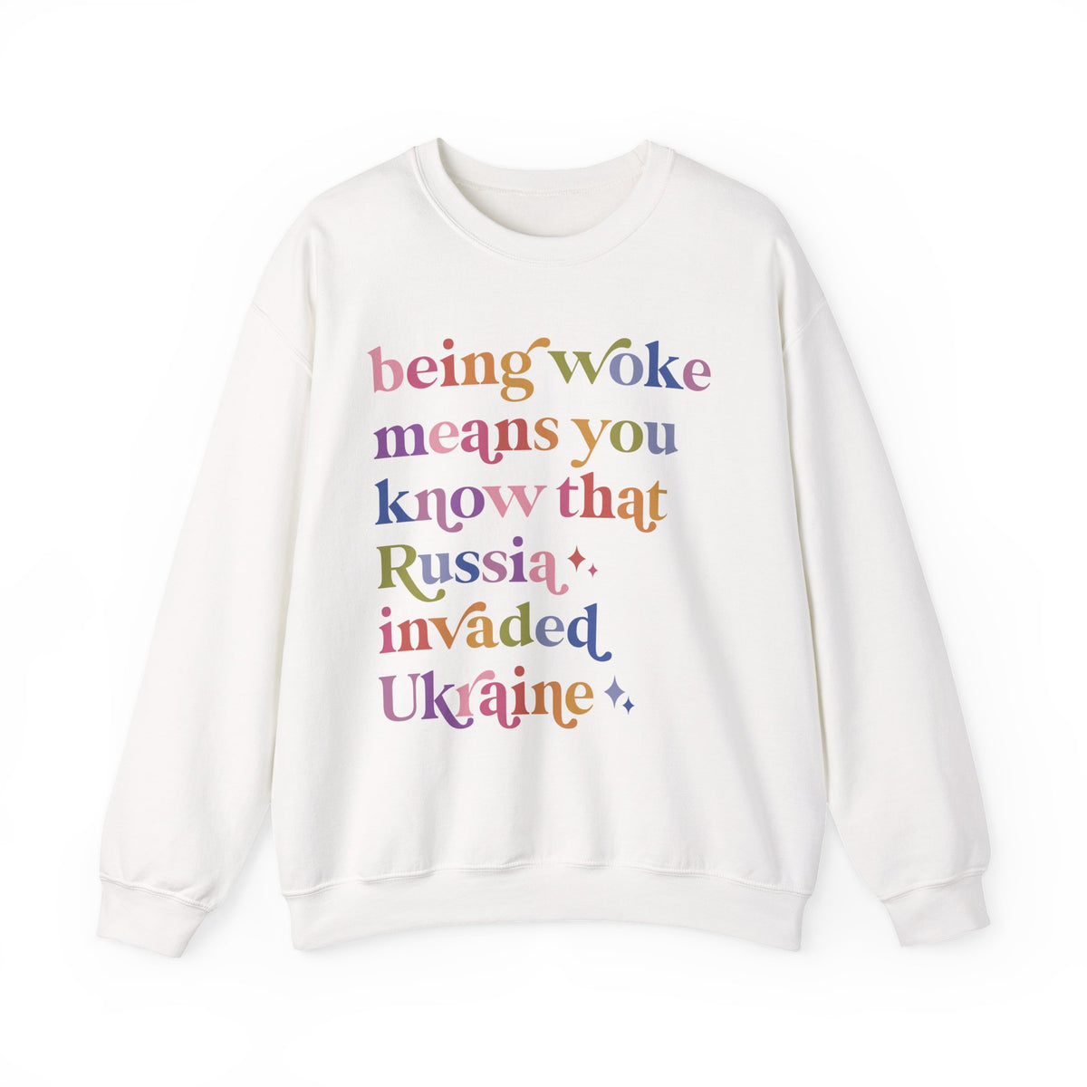 Being Woke Means You Know That Russia Invaded Ukraine Sweatshirt