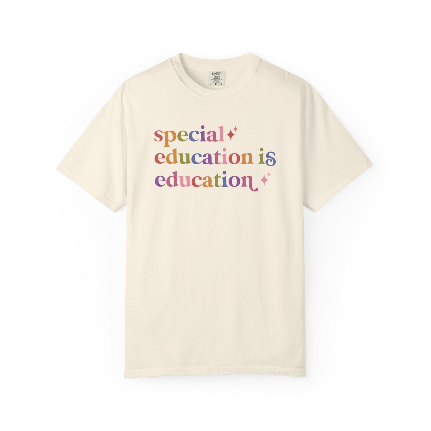 Special Education is Education Care & Resist rainbow Comfort Colors tee