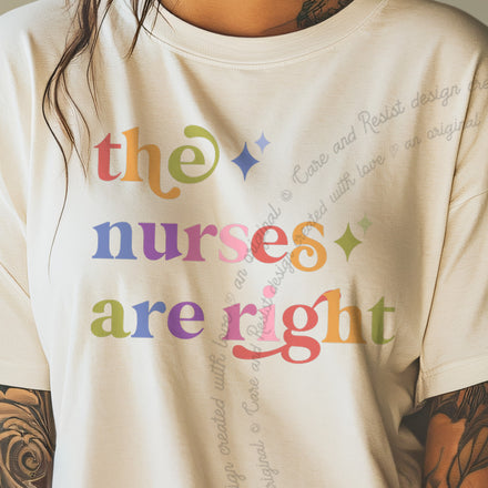 The Nurses are Right Comfort Colors Unisex T-Shirt