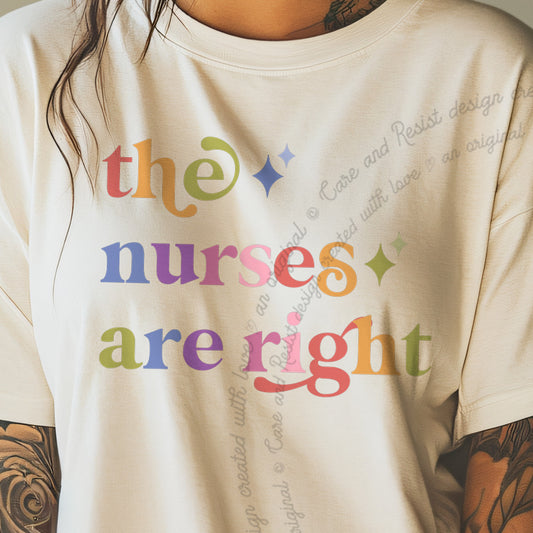 The Nurses are Right Care & Resist progressive t-shirt in Ivory