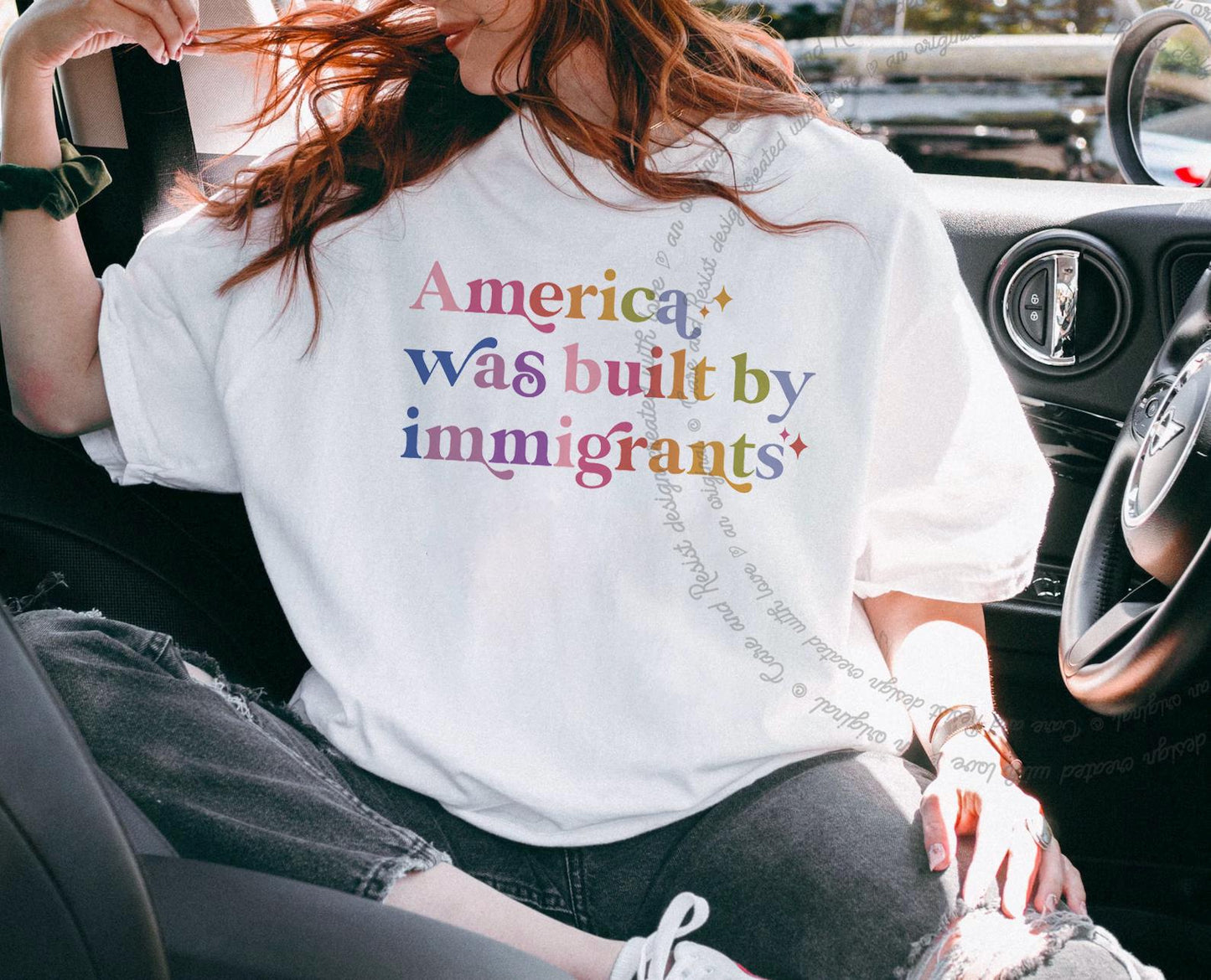 America Was Built By Immigrants Comfort Colors T-Shirt