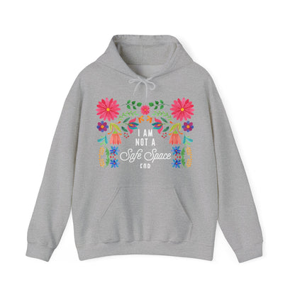 I Am Not a Safe Space for Racists Hoodie