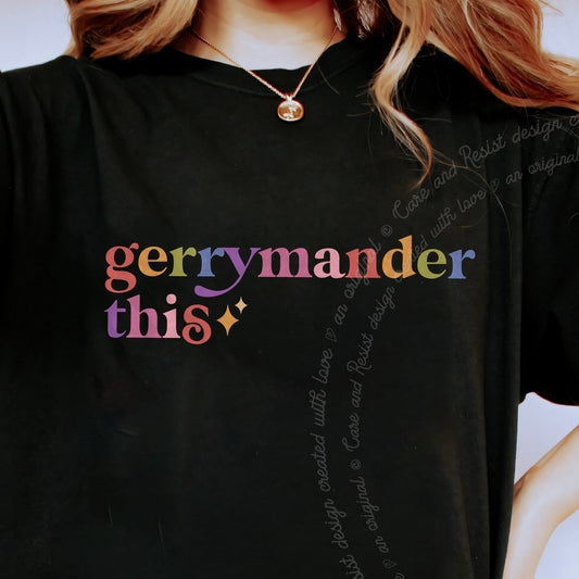 Gerrymander This Care & Resist progressive t-shirt in Black