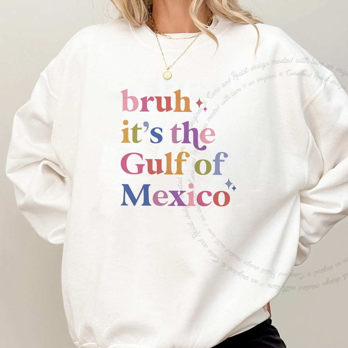 Bruh It's the Gulf of Mexico Care & Resist Gildan crewneck sweatshirt in White