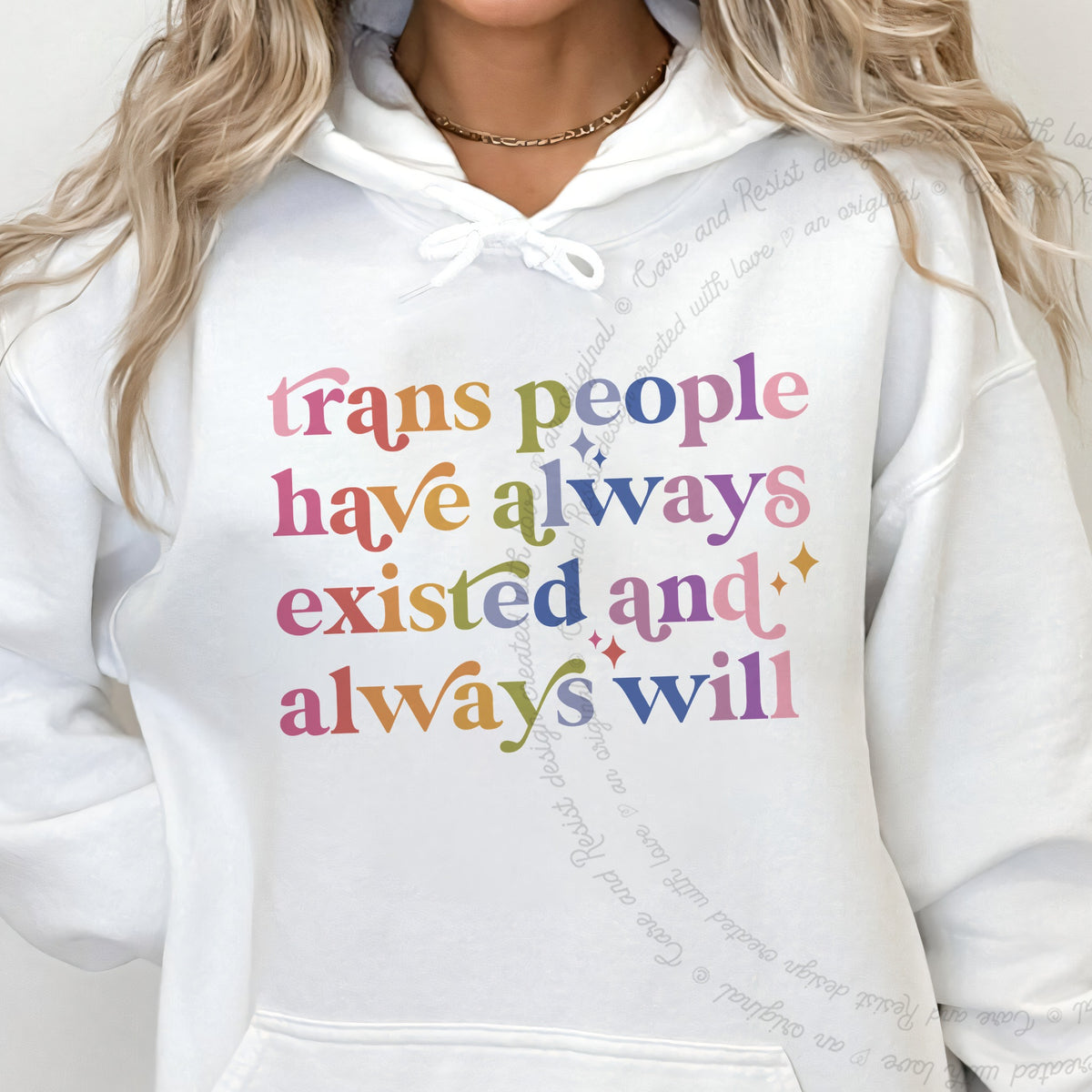 Trans People Have Always Existed and Always Will Care & Resist Gildan hoodie in White