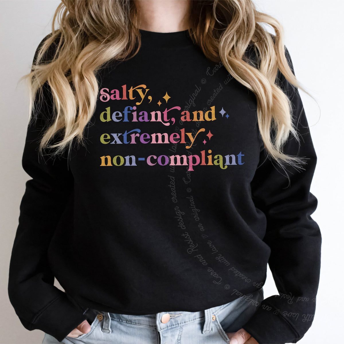 Salty, Defiant, and Extremely Non-compliant Care & Resist Gildan crewneck sweatshirt in Black
