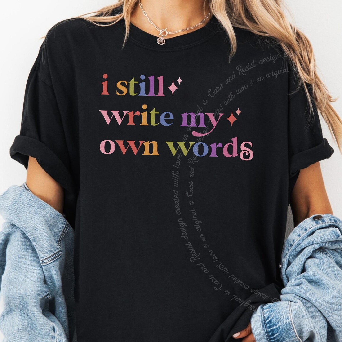 I Still Write My Own Words Care & Resist rainbow Comfort Colors tee, Black