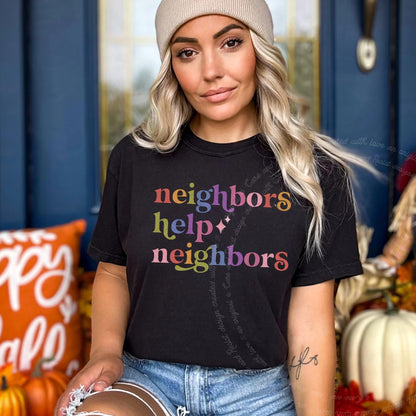Neighbors Help Neighbors Care & Resist rainbow Comfort Colors tee, Black